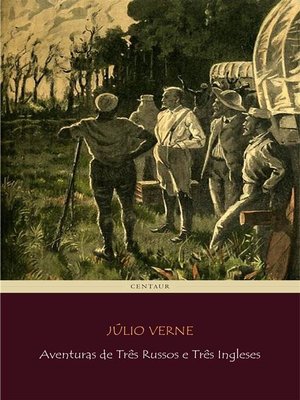 Aventuras de Três Russos e Três Ingleses by Júlio Verne